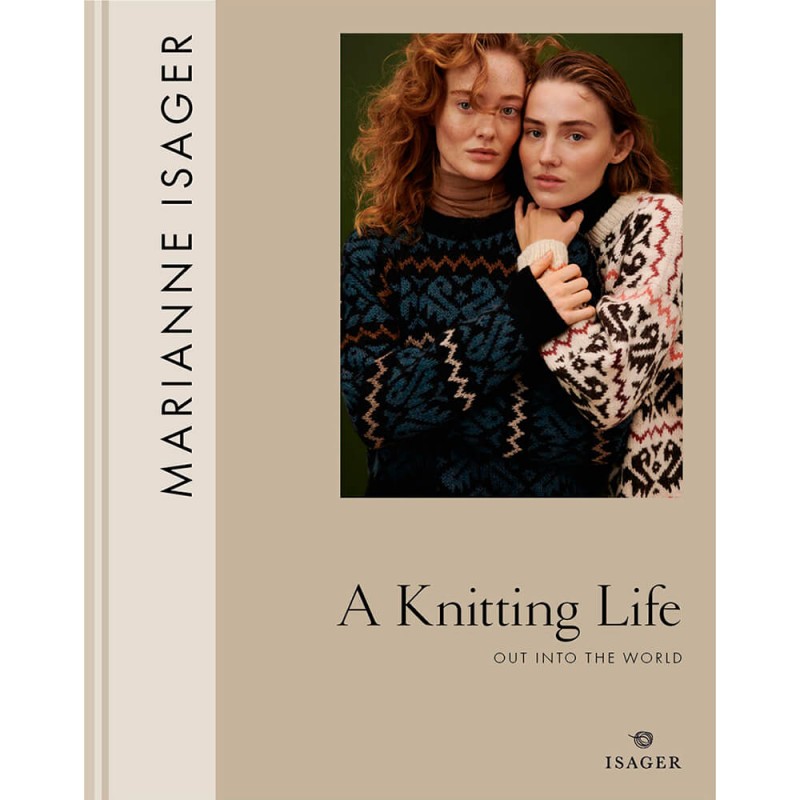 A Knitting Life 2 - Out into the world (Marianne Isager)